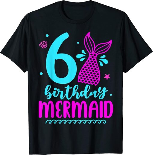 6th Birthday Mermaid Shirt 6 Girls Matching Family Princess T-Shirt